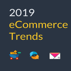 2019 eCommerce Trends