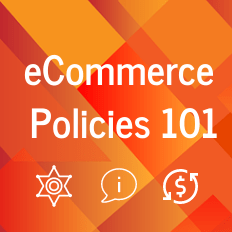 eCommerce Policies 101