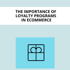 Benefits of eCommerce Loyalty Programs